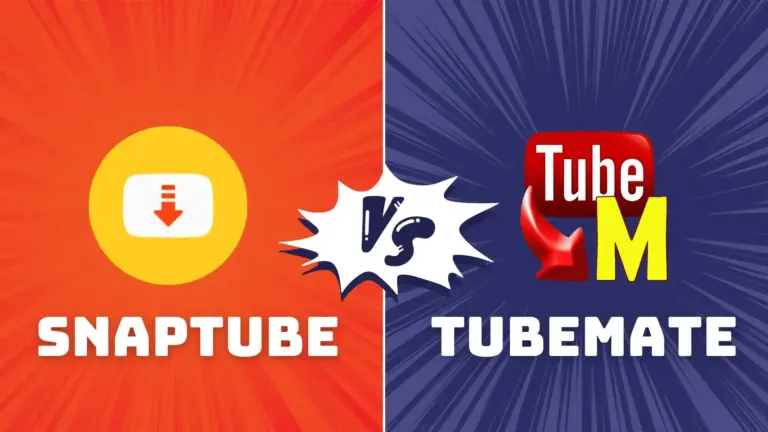 Snaptube VS Tubemate